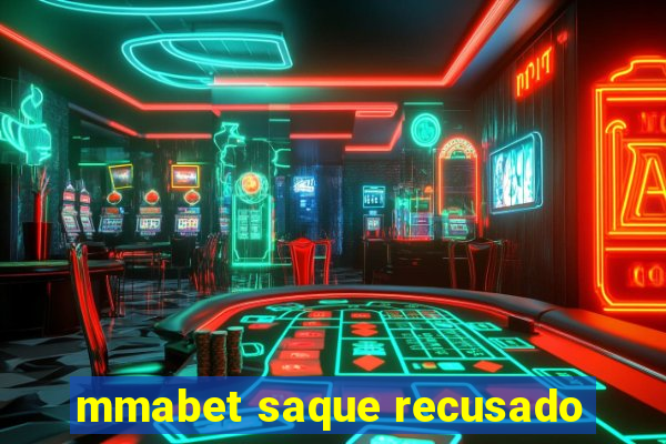 mmabet saque recusado